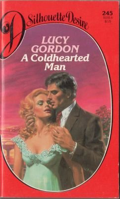 A Coldhearted Man by Lucy Gordon Silhouette Desire Romance Novel Book 0373052456