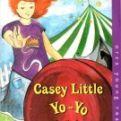 Casey Little Yo - Yo Queen by Nancy Belgue Yo-Yo Ex-Library Book 1551433575