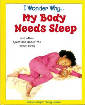 I Wonder Why My Body needs Sleep by Brigid Avison Hardcover 0753465566 