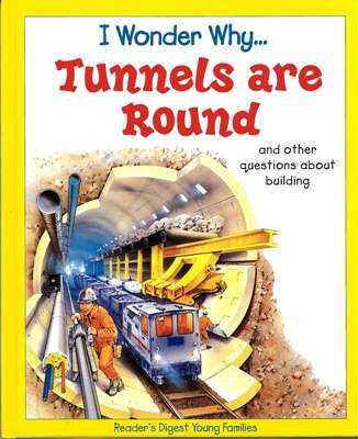 I Wonder Why Tunnels Are Round by Steve Parker Hardcover 1856975800