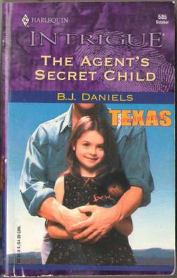 The Agent's Secret Child by B.J. Daniels Harlequin Intrigue Romance Book 0373225857