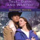 Tall, Dark And Wanted by Morgan Hayes Harlequin Intrigue Book 0373225962  / Very Good