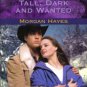 Tall, Dark And Wanted by Morgan Hayes Harlequin Intrigue Book 0373225962  / Very Good