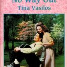 Now Way Out by Tina Vasilos Harlequin Intrigue Romance Book 0373224036