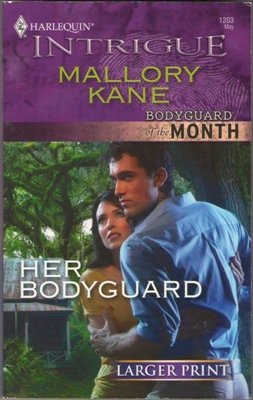 Her Bodyguard by Mallory Kane Harlequin Intrigue Romance Larger Print 0373745249