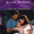 Alias Mommy by Linda O. Johnston Harlequin Intrigue Romance Novel Book Fiction Love