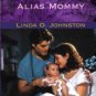 Alias Mommy by Linda O. Johnston Harlequin Intrigue Romance Novel Book Fiction Love