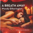 A Breath Away by Wendy Etherington Harlequin Blaze Romance Book 0373793146