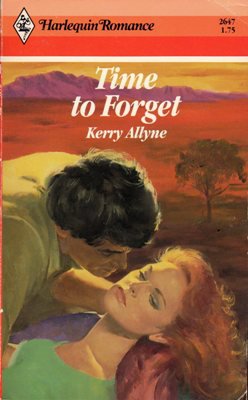 Time to Forget by Kerry Allyne Harlequin Romance Book Novel 0373026471  / Very Good
