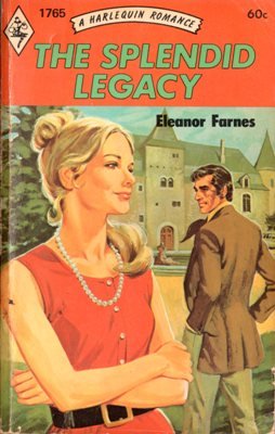 The Splendid Legacy by Eleanor Farnes Harlequin Romance Book Novel 0373017650
