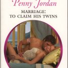 Marriage: To Claim His Twins by Penny Jordan Harlequin Presents Romance 0373129394