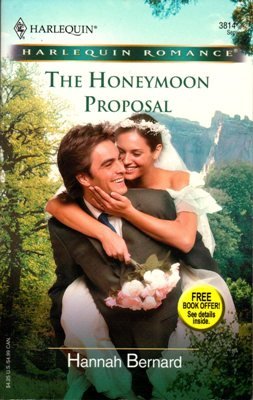 The Honeymoon Proposal by Hannah Bernard Harlequin Romance Book Novel Fiction Fantasy Love
