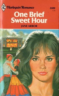 One Brief Sweet Hour by Jane Arbor Harlequin Romance Book Novel 0373024193