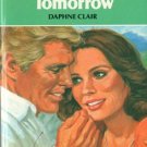 Never Count Tomorrow by Daphne Clair Harlequin Book Novel Contemporary 0373024207