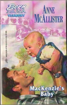 MacKenzie's Baby by Anne McAllister Harlequin Romance Book Novel 0373471955