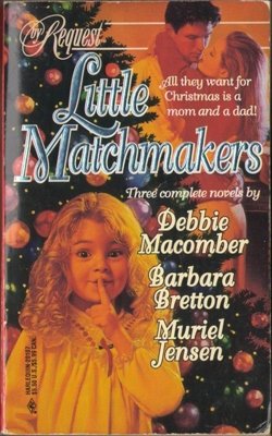 Little Matchmakers by Debbie Macomber Barbara Bretton 0373201079 Ex-Library Book 