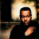 Dance With My Father by Luther Vandross She Saw You, Right In The Middle CD Music