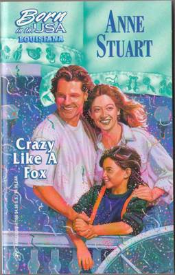 Crazy Like A Fox by Anne Stuart Harlequin Romance Book Novel Paperback 0373471688