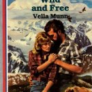 Wild and Free by Vella Munn Harlequin American Romance Book Novel 0373161840