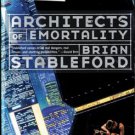 Architects Of Emortality by Brian Stableford Science Fiction Ex-Library Book 0812576438 