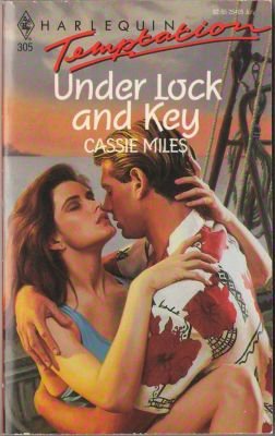 Under Lock And Key by Cassie Miles Harlequin Temptation Book 0373254059