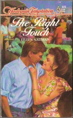 The Right Touch by Eileen Nauman Harlequin Temptation Book Novel 0373252013 