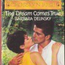 The Dream Comes True by Barbara Delinsky Harlequin Temptation Book Novel 0373254253 
