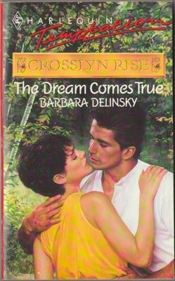 The Dream Comes True by Barbara Delinsky Harlequin Temptation Book Novel 0373254253 