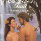 On Love's Trail by Judith Arnold Harlequin Temptation Book Novel 0373252226 