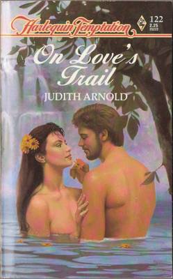 On Love's Trail by Judith Arnold Harlequin Temptation Book Novel 0373252226 