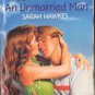 An Unmarried Man by Sarah Hawkes Harlequin Temptation Book Novel 0373253648
