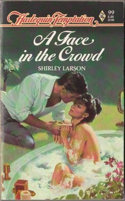 A Face In The Crowd by Shirley Larson Harlequin Temptation Book Novel 0373251998 