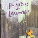 The Painters Of Lexieville by Sharon Darrow Hardcover Book 0763614378