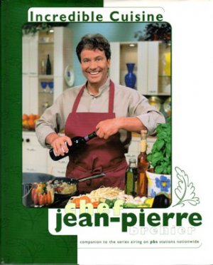 Incredible Cuisine Chef Jean-Pierre Brehier Cookbook 0783549466 