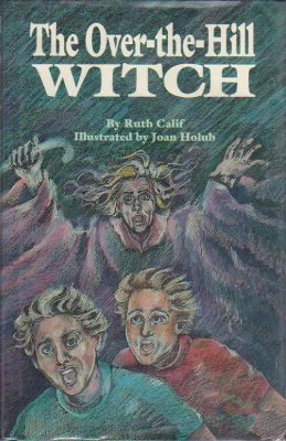 The Over the Hill Witch by Ruth calif Joan Holub Ex-Library Book 0882897543 