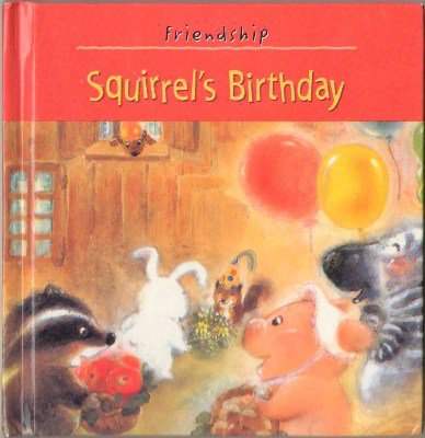 Squirrel's Birthday by Michelle Gagnon Zapp Friendship Children Board #1 Book