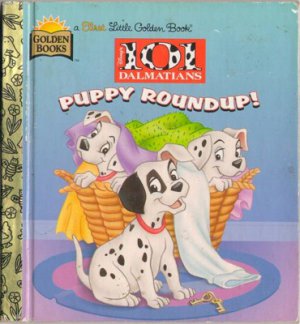 Puppy Roundup! by Margo Lundell Josie Yee 101 Dalmatians Hardcover 030798754X
