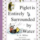 Piglet is Entirely Surrounded by Water by A. A. Milne Book 0771059701