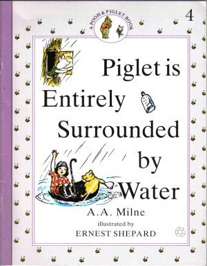 Piglet is Entirely Surrounded by Water by A. A. Milne Book 0771059701
