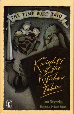 Knights of the Kitchen Table by Jon Scieszka Book 0140346031