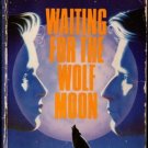 Waiting For The Wolf Moon by Evelyn Vaughn Shadows Ex-Library Book 0373270089