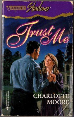 Trust Me by Charlotte Moore Silhouette Shadows Ex-Library Book Novel 0373270623