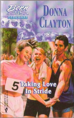 Taking Love In Stride by Donna Clayton Silhouette Romance Book Novel 0373471580