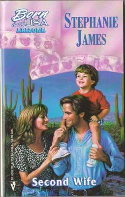 Second Wife by Stephanie James Silhouette Romance Book Novel 037347153X