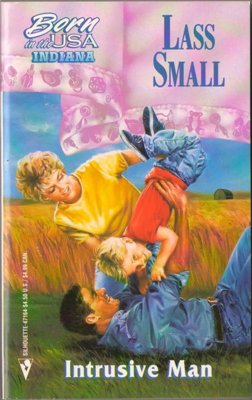 Intrusive Man by Lass Small Silhouette Romance Book Novel 0373471645