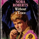 Without A Trace by Nora Roberts Silhouette Special Edition Ex-Library 0373096259