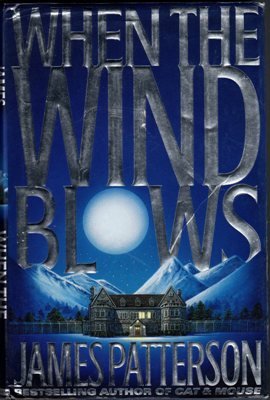 When The Wind Blows by James Patterson Fiction Hardcover Book 0316693324 