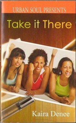 Take It There by Kaira Denee Fiction Book Novel 1599830280 