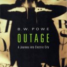Outage A Journey Into Electric City by B. W. Powe BW Fiction Book 0394221249 