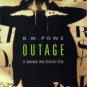Outage A Journey Into Electric City by B. W. Powe BW Fiction Book 0394221249 